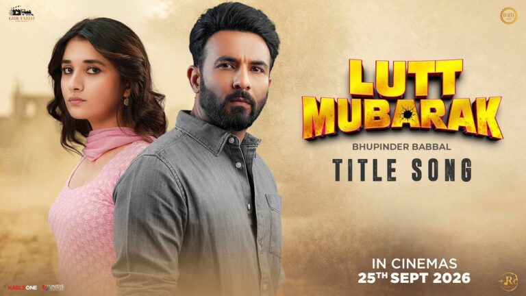 Lutt Mubarak (Title Track)