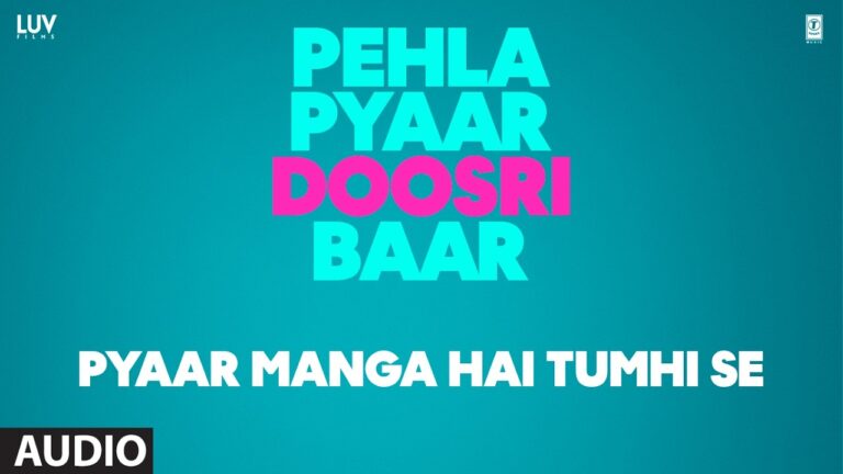 Pyaar Manga Hai Tumhi Se